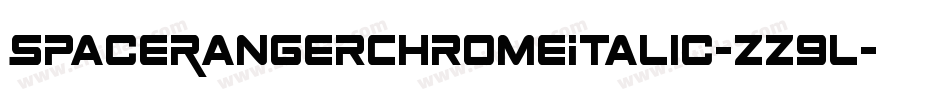 SpaceRangerChromeItalic-zz9l字体转换
