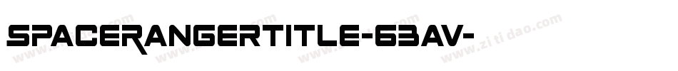 SpaceRangerTitle-63av字体转换 SpaceRangerTitle-63av字体转换