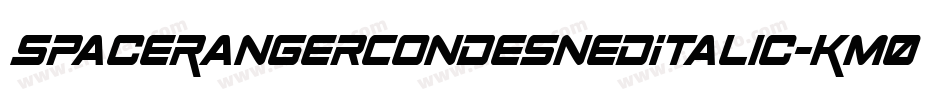 SpaceRangerCondesnedItalic-Km0e字体转换 SpaceRangerCondesnedItalic-Km0e字体转换