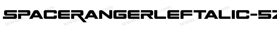 SpaceRangerLeftalic-5Zaj字体转换 SpaceRangerLeftalic-5Zaj字体转换