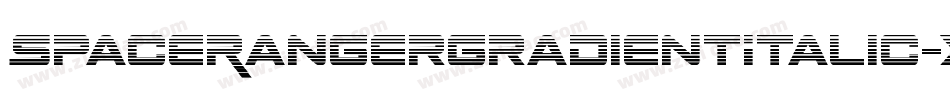 SpaceRangerGradientItalic-xzoR字体转换 SpaceRangerGradientItalic-xzoR字体转换