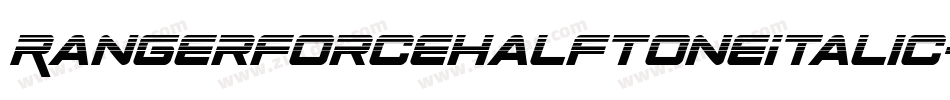 RangerForceHalftoneItalic-4BnVx字体转换 RangerForceHalftoneItalic-4BnVx字体转换