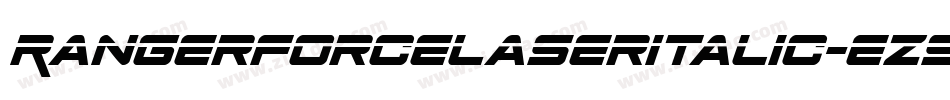 RangerForceLaserItalic-eZ986字体转换 RangerForceLaserItalic-eZ986字体转换