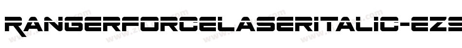 RangerForceLaserItalic-eZ986字体转换 RangerForceLaserItalic-eZ986字体转换