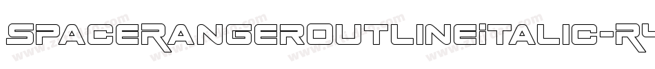 SpaceRangerOutlineItalic-R40e字体转换 SpaceRangerOutlineItalic-R40e字体转换