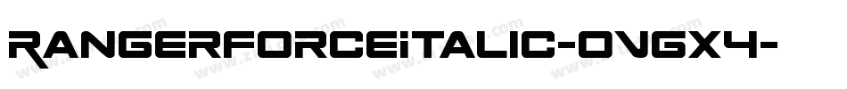 RangerForceItalic-OVGx4字体转换