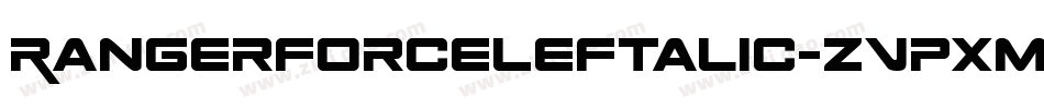 RangerForceLeftalic-ZVpxm字体转换