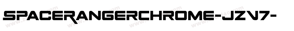 SpaceRangerChrome-jzV7字体转换 SpaceRangerChrome-jzV7字体转换