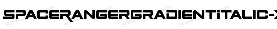 SpaceRangerGradientItalic-xzoR字体转换 SpaceRangerGradientItalic-xzoR字体转换
