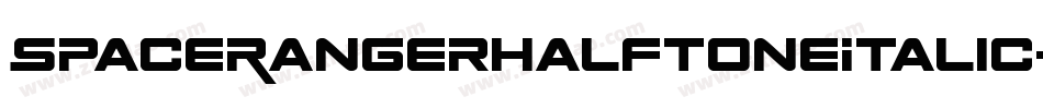 SpaceRangerHalftoneItalic-qz30字体转换 SpaceRangerHalftoneItalic-qz30字体转换