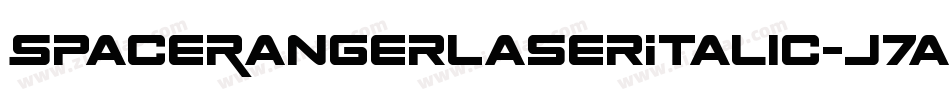 SpaceRangerLaserItalic-J7an字体转换 SpaceRangerLaserItalic-J7an字体转换