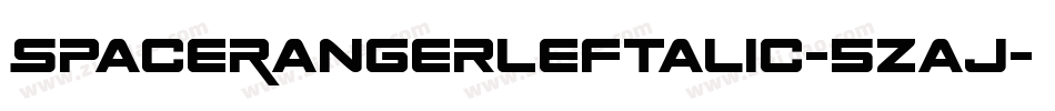 SpaceRangerLeftalic-5Zaj字体转换 SpaceRangerLeftalic-5Zaj字体转换