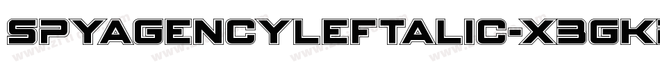 SpyAgencyLeftalic-X3GKd字体转换