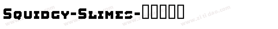 Squidgy-Slimes字体转换