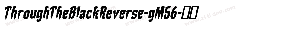 ThroughTheBlackReverse-gM56字体转换
