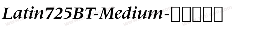 Latin725BT-Medium字体转换