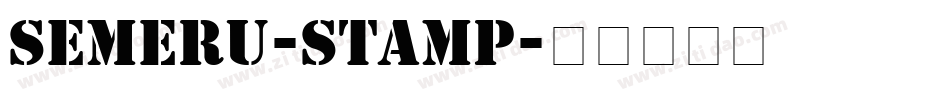 SEMERU-Stamp字体转换