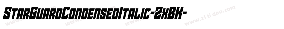 StarGuardCondensedItalic-2xBK字体转换