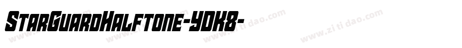 StarGuardHalftone-YDK8字体转换