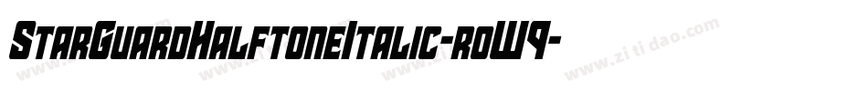 StarGuardHalftoneItalic-roW9字体转换