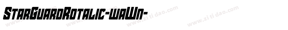 StarGuardRotalic-waWn字体转换 StarGuardRotalic-waWn字体转换