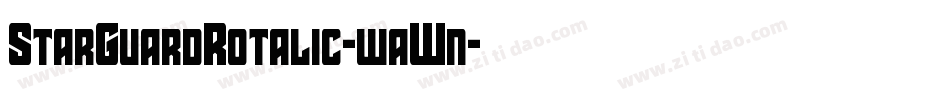 StarGuardRotalic-waWn字体转换 StarGuardRotalic-waWn字体转换