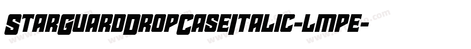 StarGuardDropCaseItalic-lmpe字体转换 StarGuardDropCaseItalic-lmpe字体转换