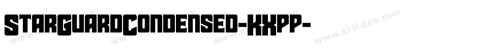 StarGuardCondensed-KXpp字体转换 StarGuardCondensed-KXpp字体转换