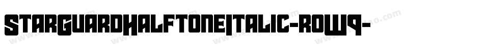 StarGuardHalftoneItalic-roW9字体转换