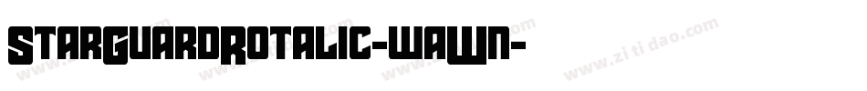 StarGuardRotalic-waWn字体转换 StarGuardRotalic-waWn字体转换
