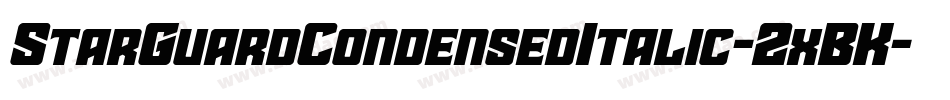 StarGuardCondensedItalic-2xBK字体转换