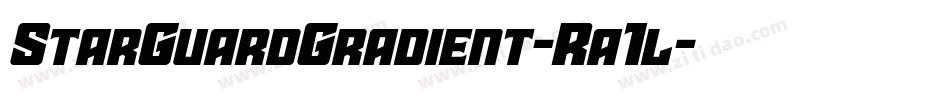 StarGuardGradient-Ra1l字体转换 StarGuardGradient-Ra1l字体转换