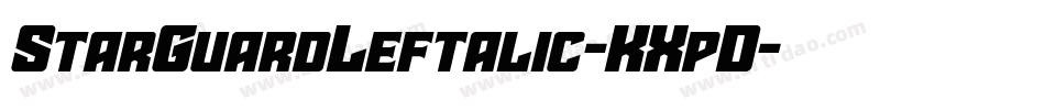 StarGuardLeftalic-KXpD字体转换 StarGuardLeftalic-KXpD字体转换