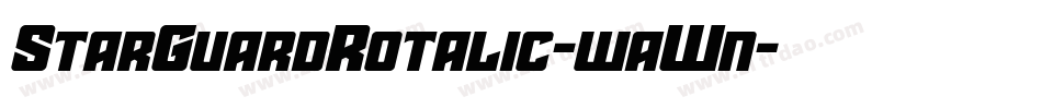 StarGuardRotalic-waWn字体转换 StarGuardRotalic-waWn字体转换