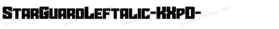StarGuardLeftalic-KXpD字体转换 StarGuardLeftalic-KXpD字体转换
