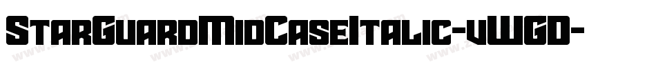 StarGuardMidCaseItalic-vWGD字体转换 StarGuardMidCaseItalic-vWGD字体转换