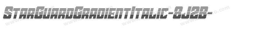 StarGuardGradientItalic-8J2B字体转换 StarGuardGradientItalic-8J2B字体转换