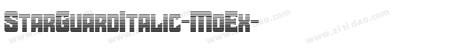 StarGuardItalic-MoEx字体转换 StarGuardItalic-MoEx字体转换