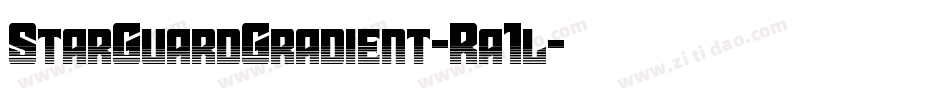StarGuardGradient-Ra1l字体转换 StarGuardGradient-Ra1l字体转换