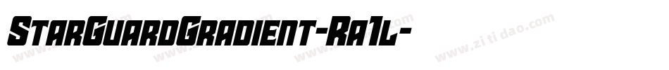 StarGuardGradient-Ra1l字体转换 StarGuardGradient-Ra1l字体转换