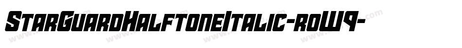 StarGuardHalftoneItalic-roW9字体转换