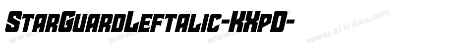 StarGuardLeftalic-KXpD字体转换 StarGuardLeftalic-KXpD字体转换