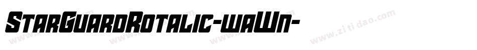 StarGuardRotalic-waWn字体转换 StarGuardRotalic-waWn字体转换