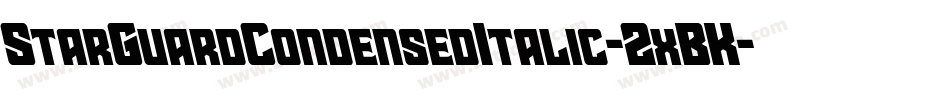 StarGuardCondensedItalic-2xBK字体转换