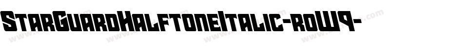 StarGuardHalftoneItalic-roW9字体转换