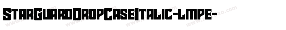 StarGuardDropCaseItalic-lmpe字体转换 StarGuardDropCaseItalic-lmpe字体转换