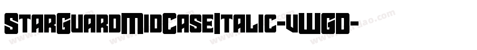 StarGuardMidCaseItalic-vWGD字体转换 StarGuardMidCaseItalic-vWGD字体转换