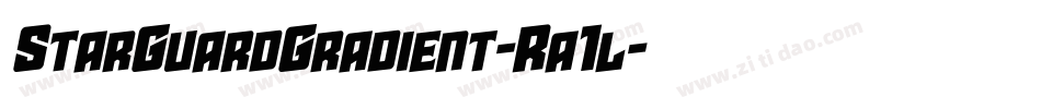 StarGuardGradient-Ra1l字体转换 StarGuardGradient-Ra1l字体转换