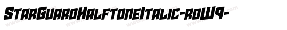 StarGuardHalftoneItalic-roW9字体转换