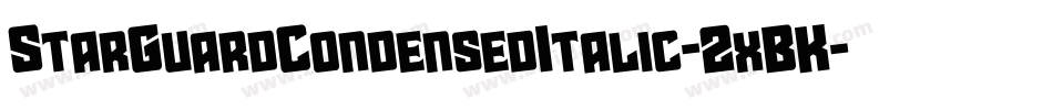 StarGuardCondensedItalic-2xBK字体转换